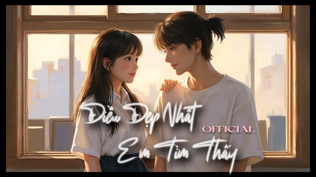 Điều Đẹp Nhất Em Tìm Thấy - Basarah MUSIC | Nhạc R&B Chill Nhẹ Nhàng Về Tình Yêu