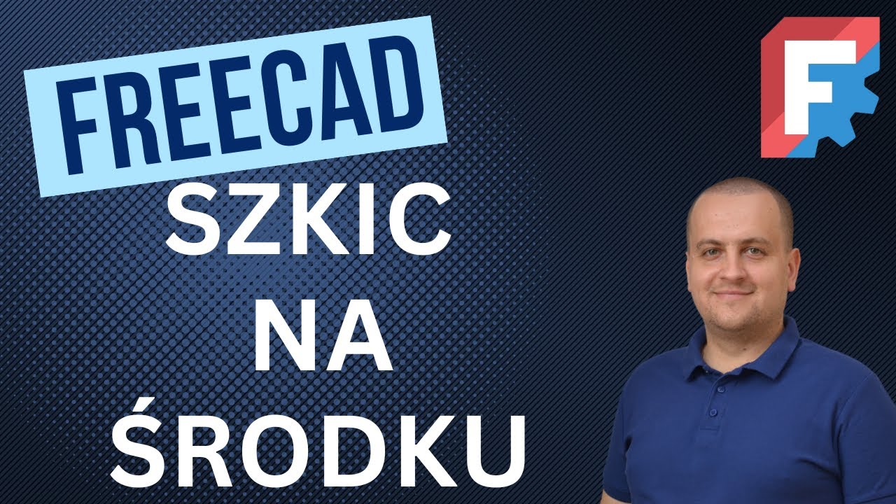 FreeCAD Jak Wyśrodkować Szkic