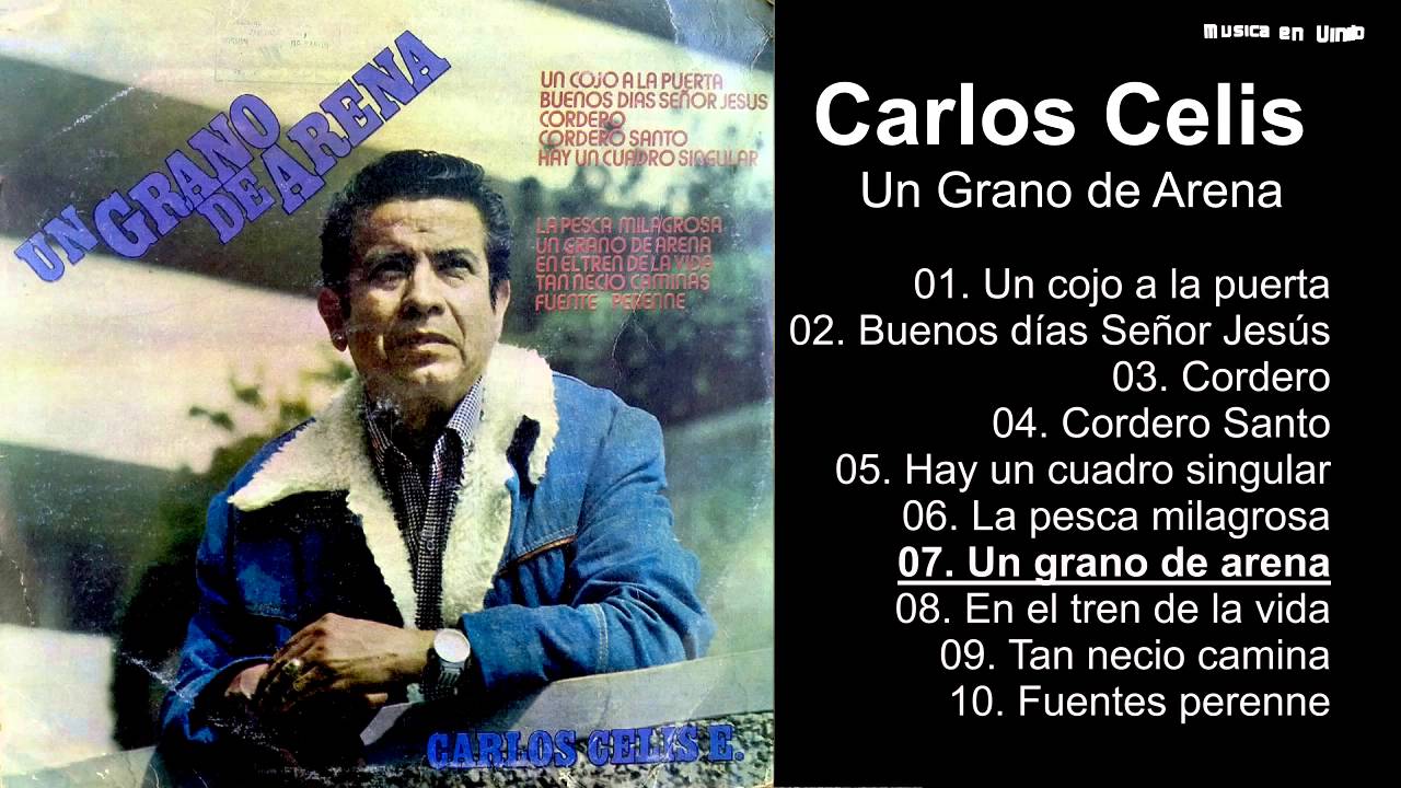 Carlos Celis – Un Grano de Arena - Album Completo - 720p