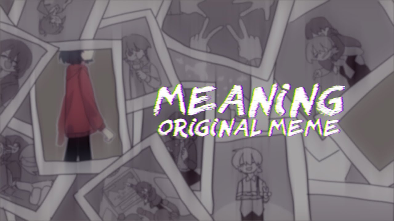 Meaning original animation meme [Utoworld season1]