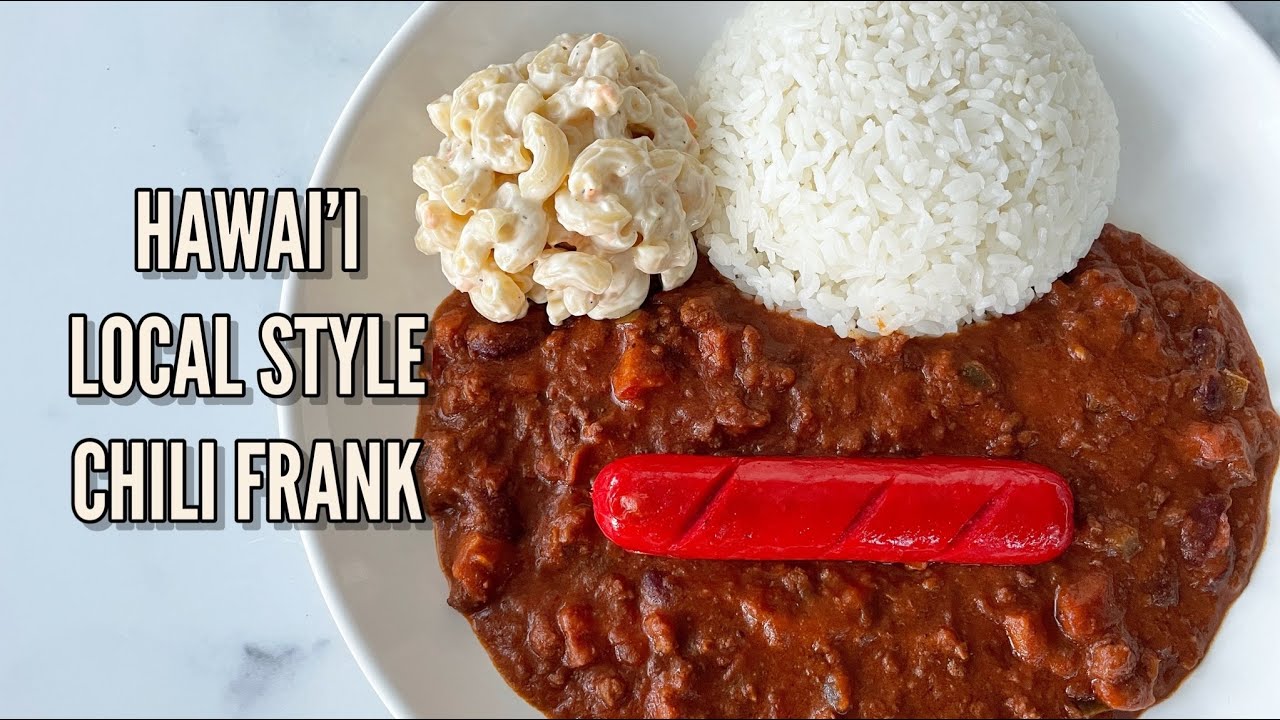 Hawai’i local style CHILI FRANK