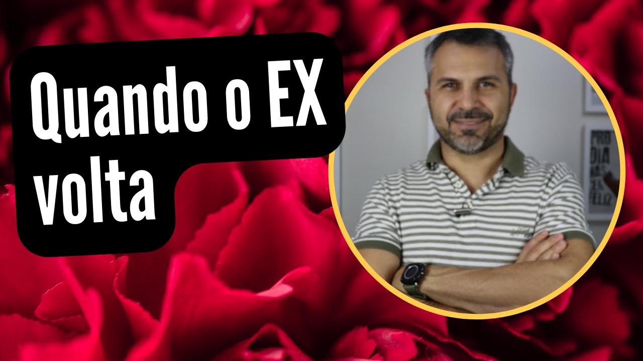 Como lidar com EX que voltou a me procurar?