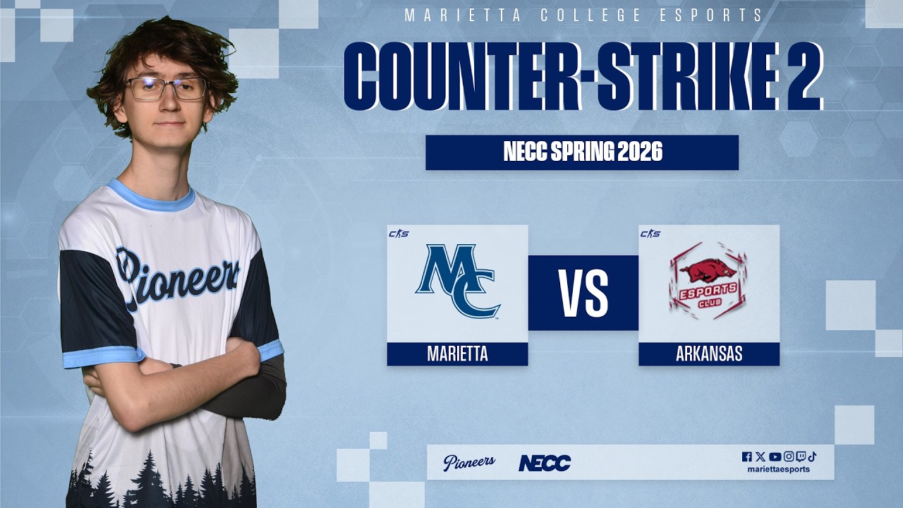 Counter-Strike Spring 2026: Marietta College vs. University of Arkansas