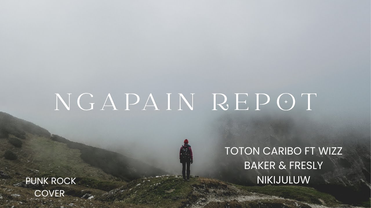 Ngapain Repot - Toton Caribo ft Wizz Baker dan Fresly Nikijuluw (Cover)