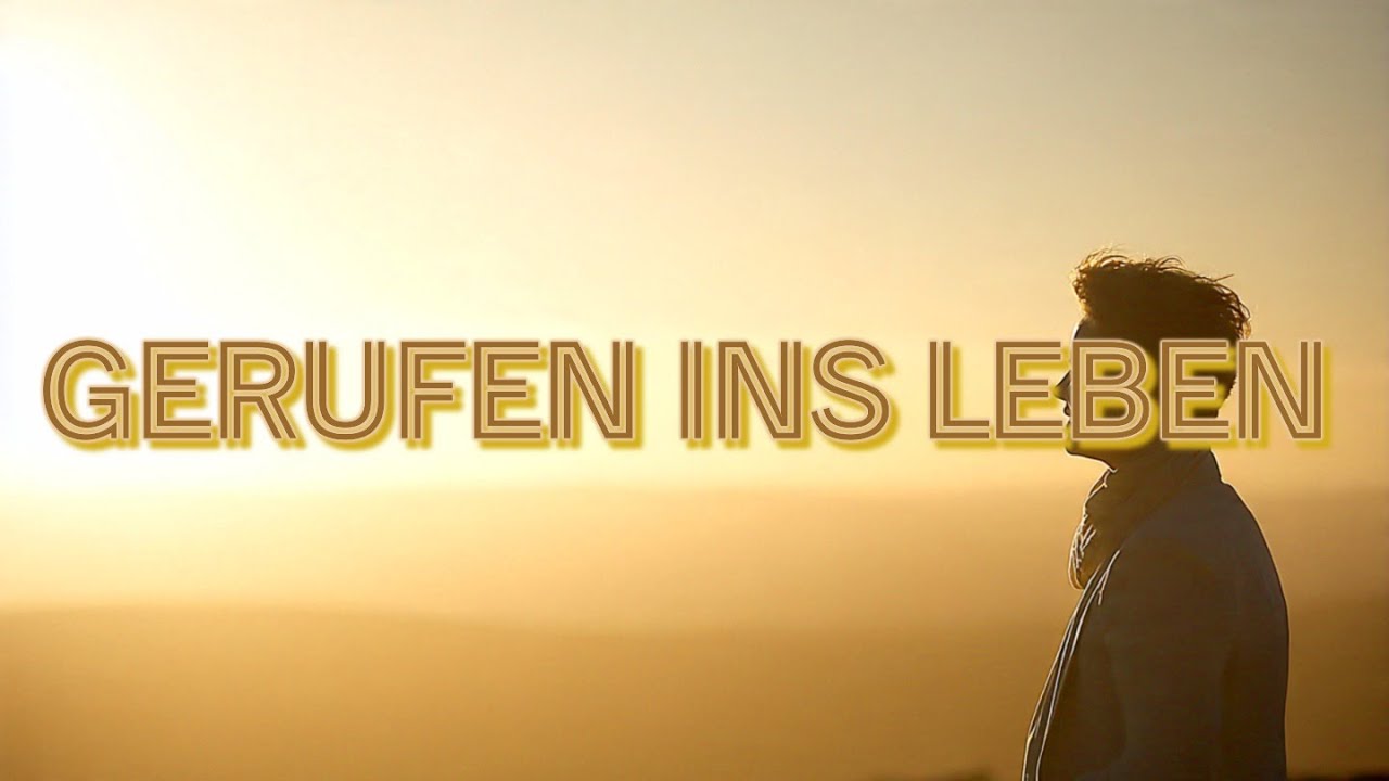 🎵 Gerufen ins Leben – Christlicher Worship / Lobpreis über Gottes Ruf und treue Führung