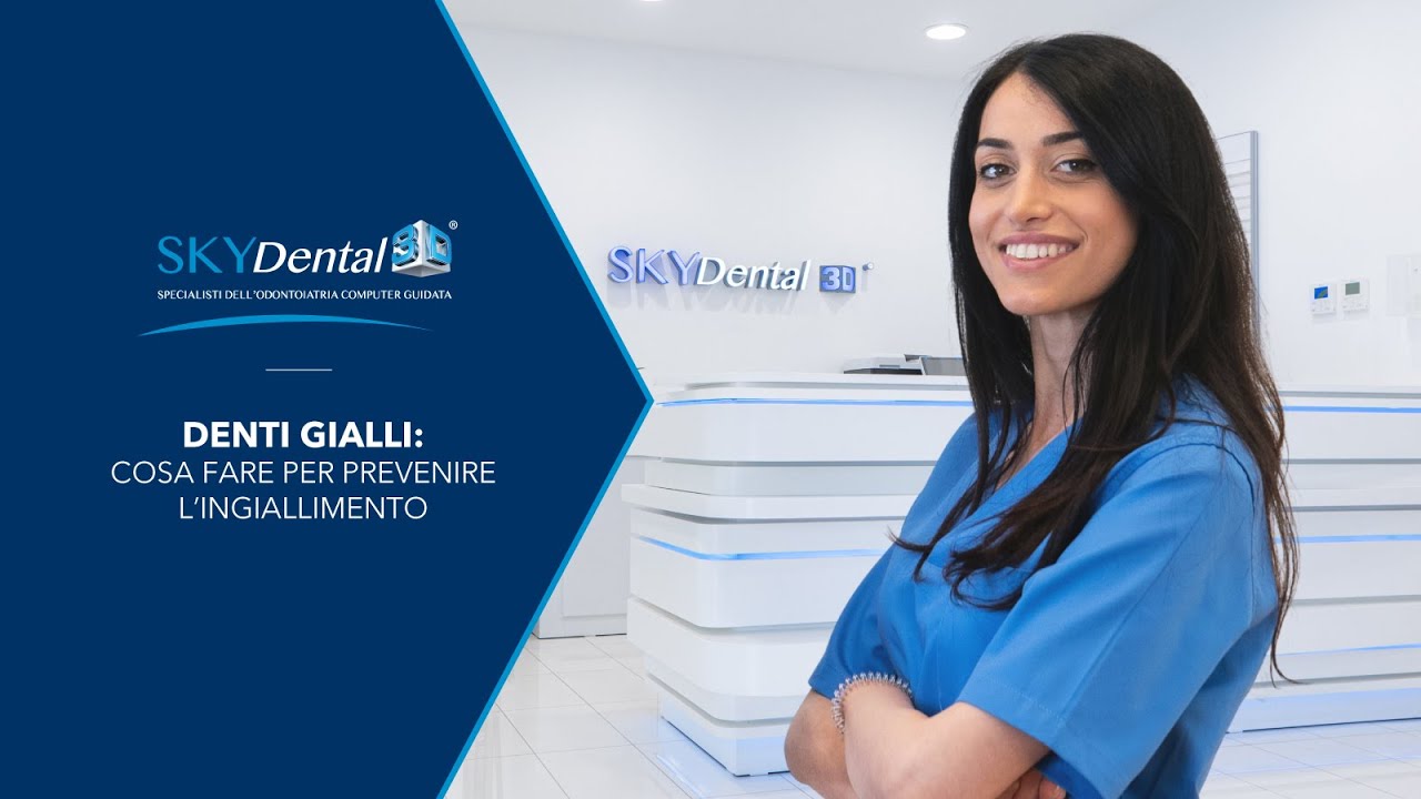 DENTI GIALLI: come fare per prevenire l'ingiallimento - SkyDental 3D
