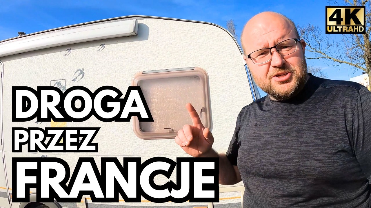 CZY TO BYŁ BŁĄD?! Powrót przez Francję z przyczepą kempingową