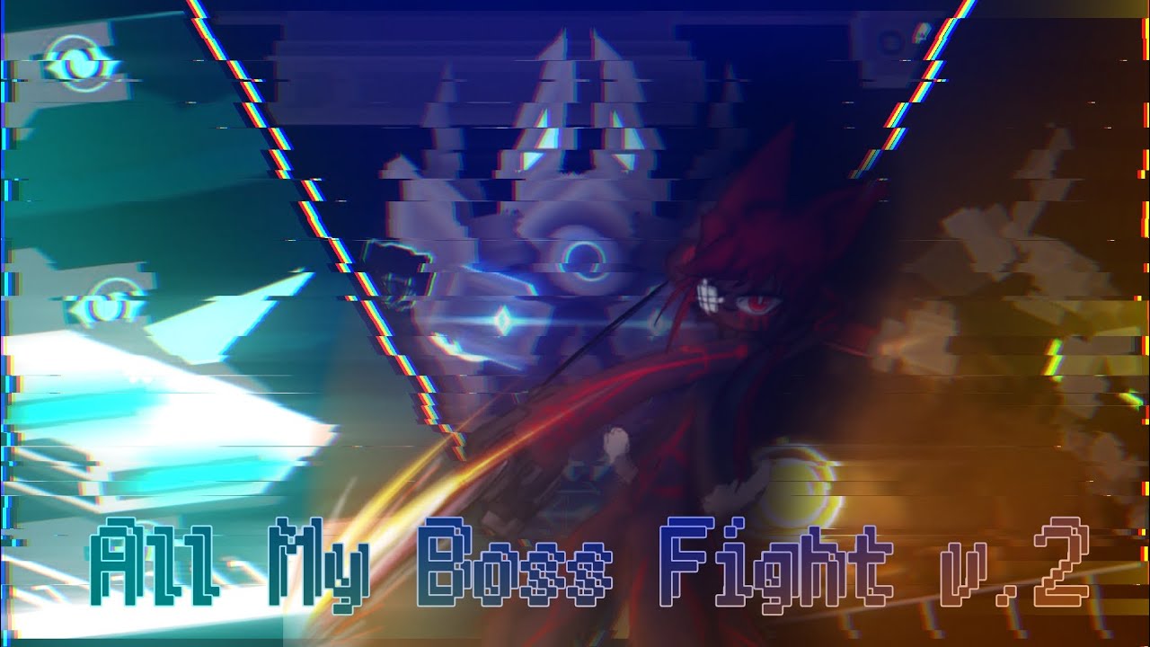 All My Boss Fight v.2 (2018-2023) Geometry dash 2.1