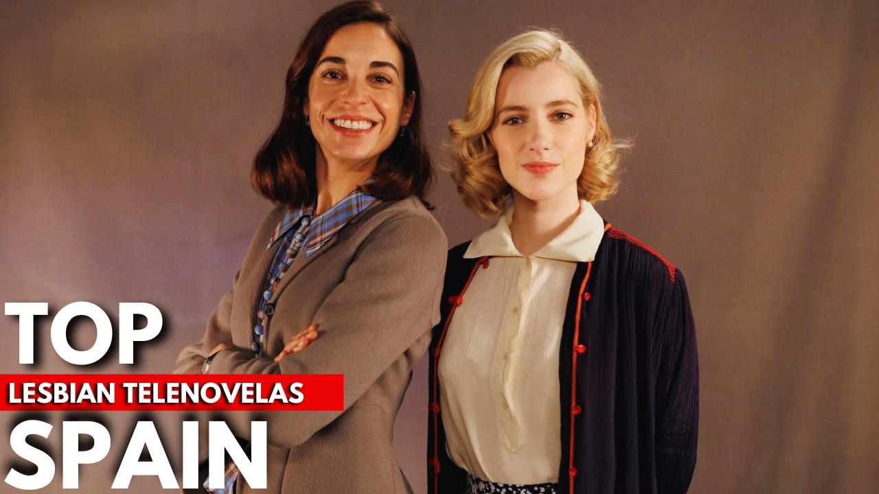 TOP SPAIN SOAP-OPERA WITH LESBIAN COUPLES 2024🏳️&zwj;🌈❤️