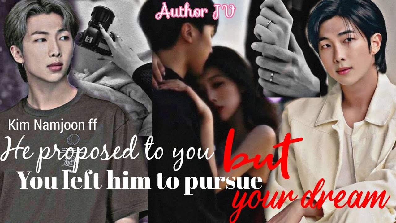 🍁𝑲𝒊𝒎 𝑵𝒂𝒎𝒋𝒐𝒐𝒏 𝒇𝒇🥀𝐇𝐞 𝐩𝐫𝐨𝐩𝐨𝐬𝐞𝐝 𝐲𝐨𝐮 𝐟𝐨𝐫 𝐦𝐚𝐫𝐫𝐢𝐚𝐠𝐞 𝐛𝐮𝐭 𝐲𝐨𝐮 𝐥𝐞𝐟𝐭 𝐡𝐢𝐦 𝐭𝐨 𝐩𝐮𝐫𝐬𝐮𝐞 𝐲𝐨𝐮𝐫 𝐝𝐫𝐞𝐚𝐦🌸𝙺𝙽𝙹 𝙾𝙽𝙴𝚂𝙷𝙾𝚃