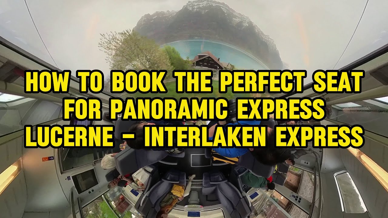 [SWITZERLAND] How to reserve the perfect seat on Zentralbahn Panoramic Lucerne-Interlaken Express