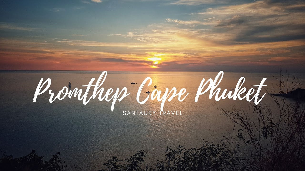 Phuket Travel : Romance Sunset at Promthep cape Phuket 2021