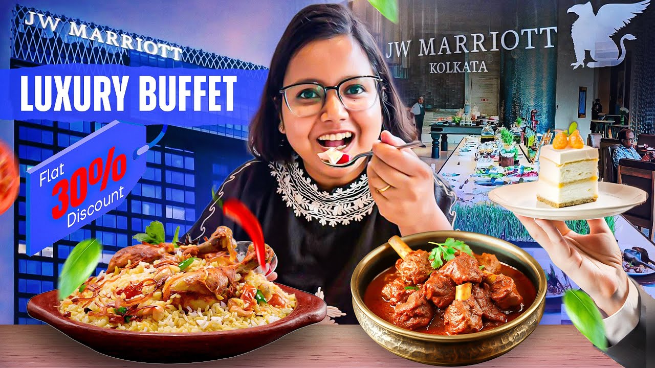 Kolkata Buffet Restaurant  | Flat 30% Discount | JW Marriot Kolkata | Best Luxurious Buffet