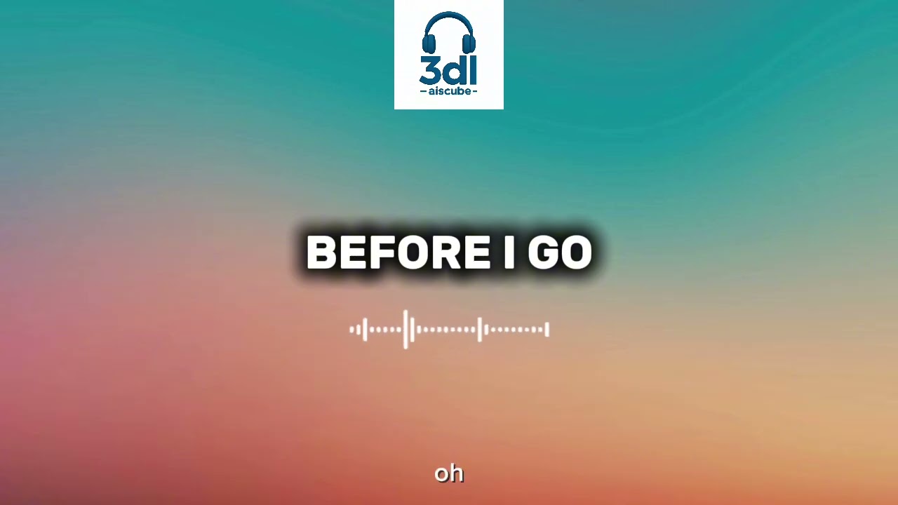 3DL Aiscube - Before I Go