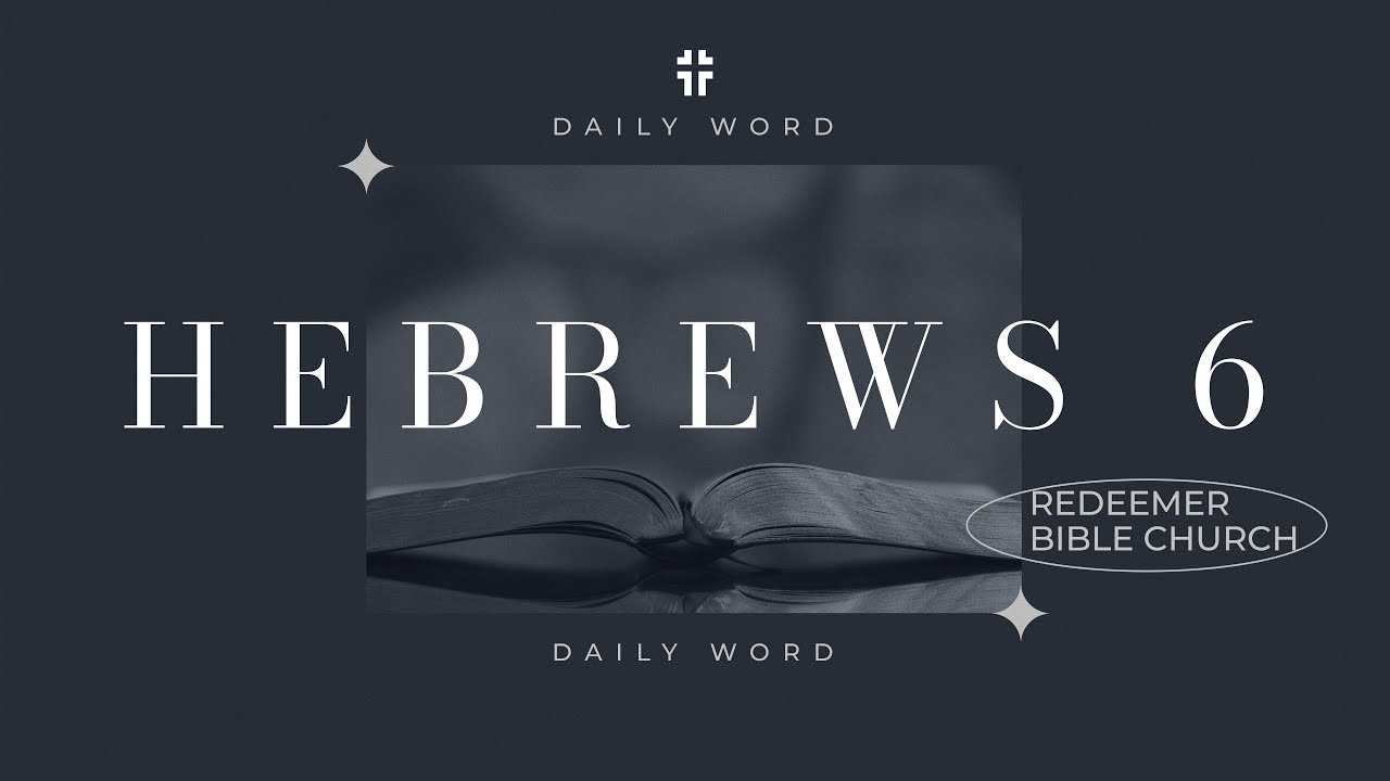 Daily Word | Hebrews 6 | David Mataya