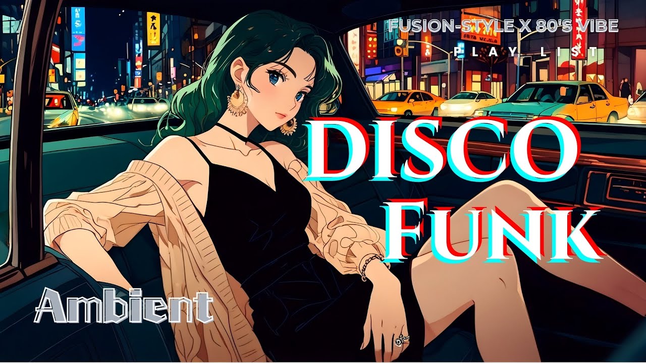 「Let&rsquo;s groove! Vamos! 🚗💨」Citypop | Funky | R&B | Lofi | Playlist | Bar | WarmUp & Driving