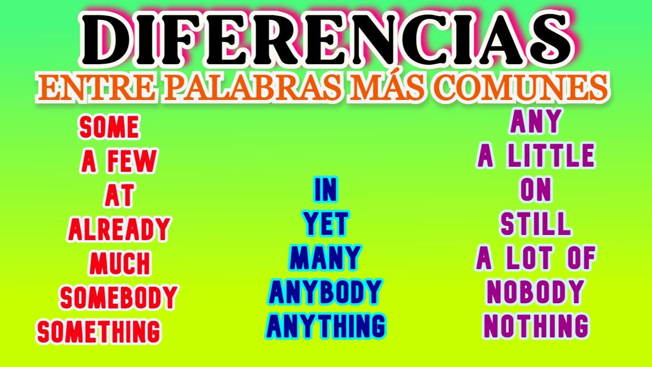 DIFERENCIA ENTRE PALABRAS MUY COMUNES EN INGLÉS