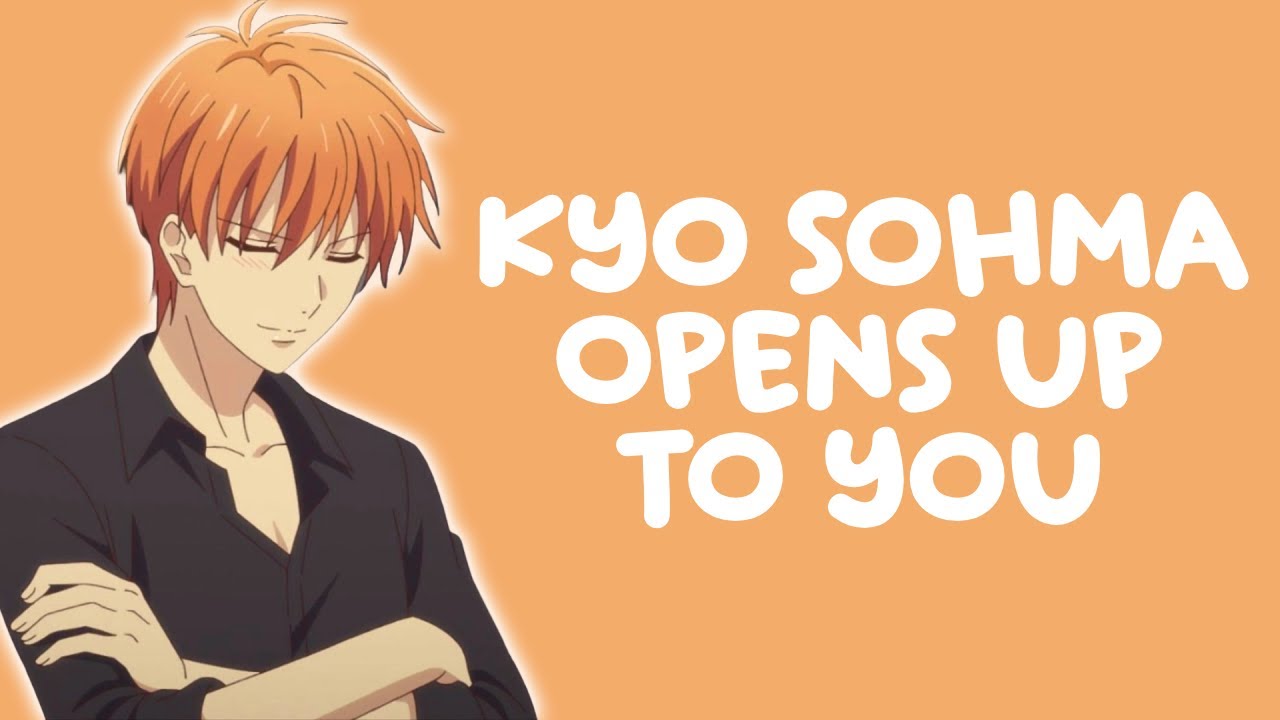 Kyo Sohma Opens Up to You [Audio RP]