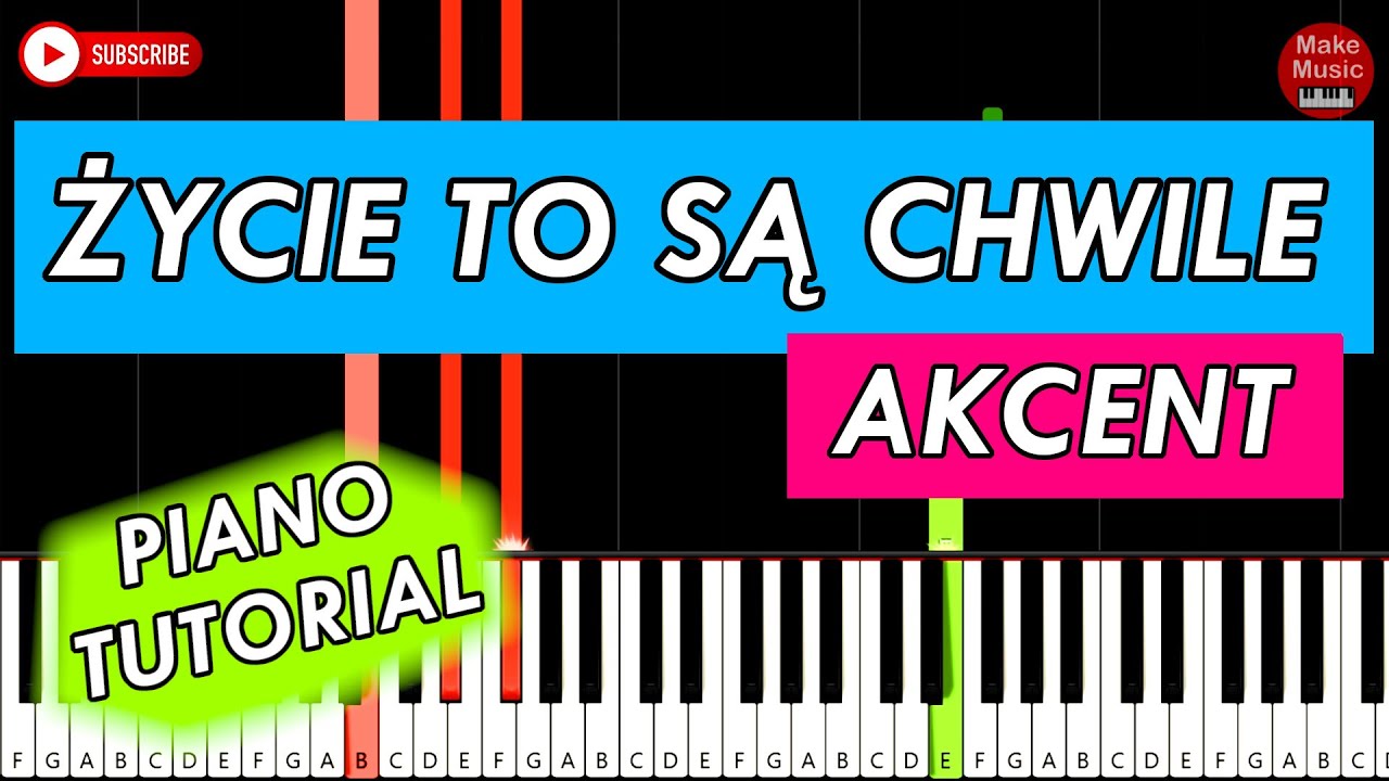 ŻYCIE TO SĄ CHWILE (Akcent) - Piano Tutorial