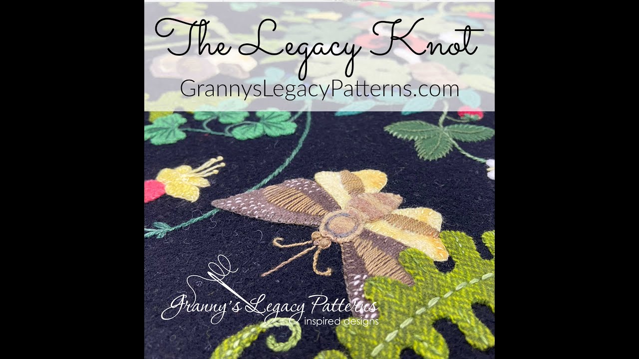 Stitch Clinic: The Legacy Knot By Granny's Legacy Patterns