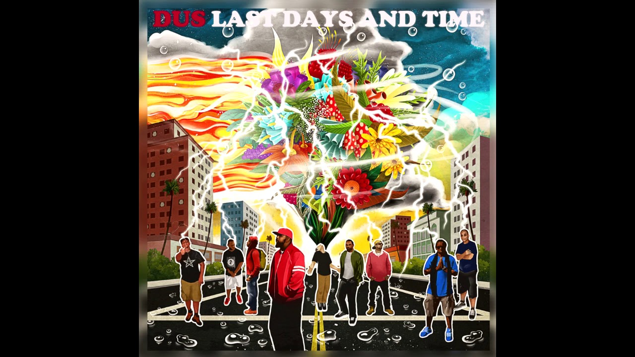 DUS - LAST DAYS AND TIME (Feat. Roc Marciano, Willie The Kid, Tha God Fahim & Spit Gemz) [Part Two]