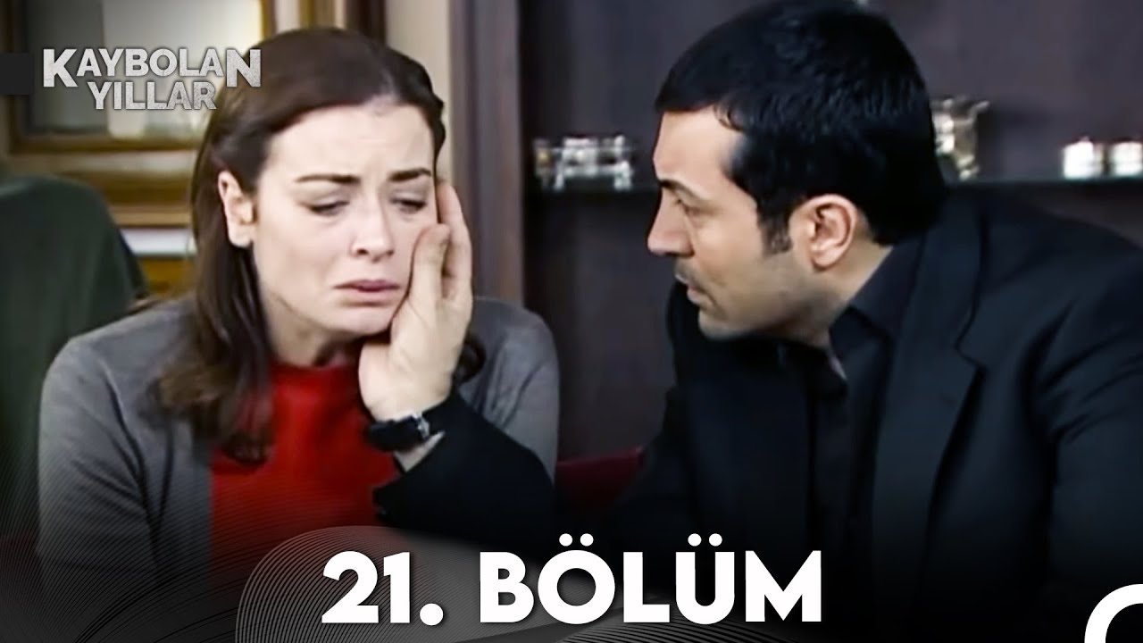 Kaybolan Yıllar 21. Bölüm (FULL HD)