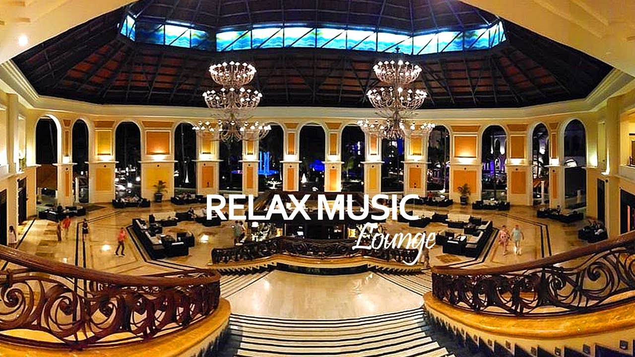 Hotel Lobby Music - Lounge Chill Out Music Playlist - Lounge Music, Office Music Background
