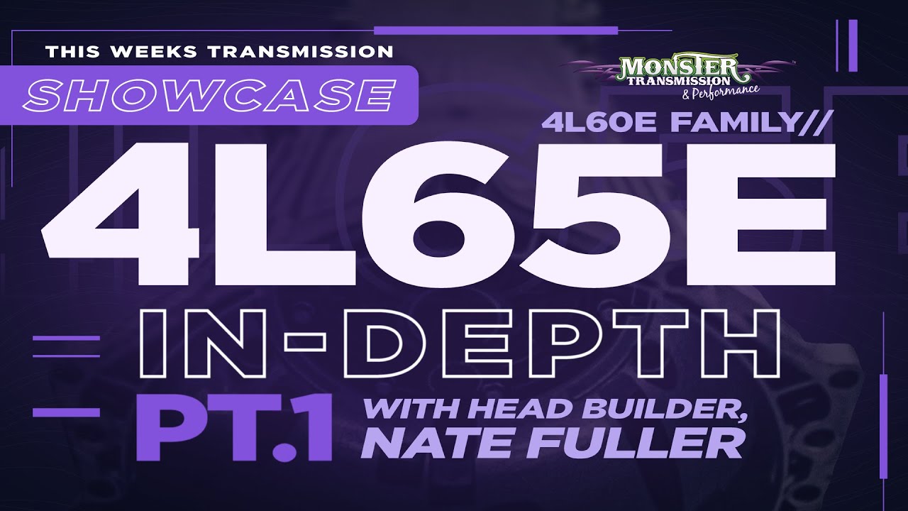 4L65E Transmission Showcase In Depth with Monster Lead Builder Nate Fuller - (Part 1 of 3)