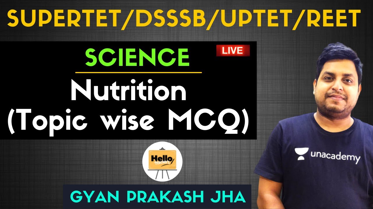 Nutrition (Topic wise MCQ) | Science | SuperTet Junior | Hello Teachers | GyanPrakash