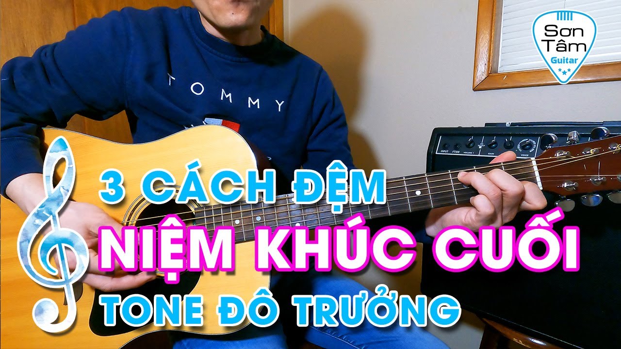 [#Guitar căn băn] Bài 16 - Hướng dẫn 3 cách đệm hát điệu Boston, Slow Valse, SLow bài Niệm Khúc Cuối