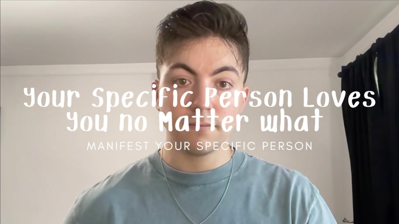 Your Specific Person Loves You No Matter What