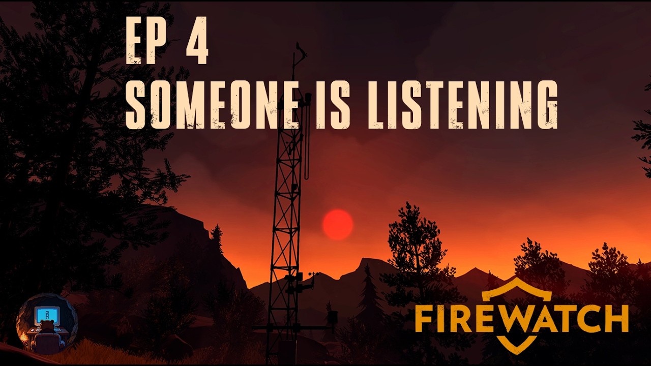 Firewatch - 10 Years Later | Someone is Listening | Ep 4