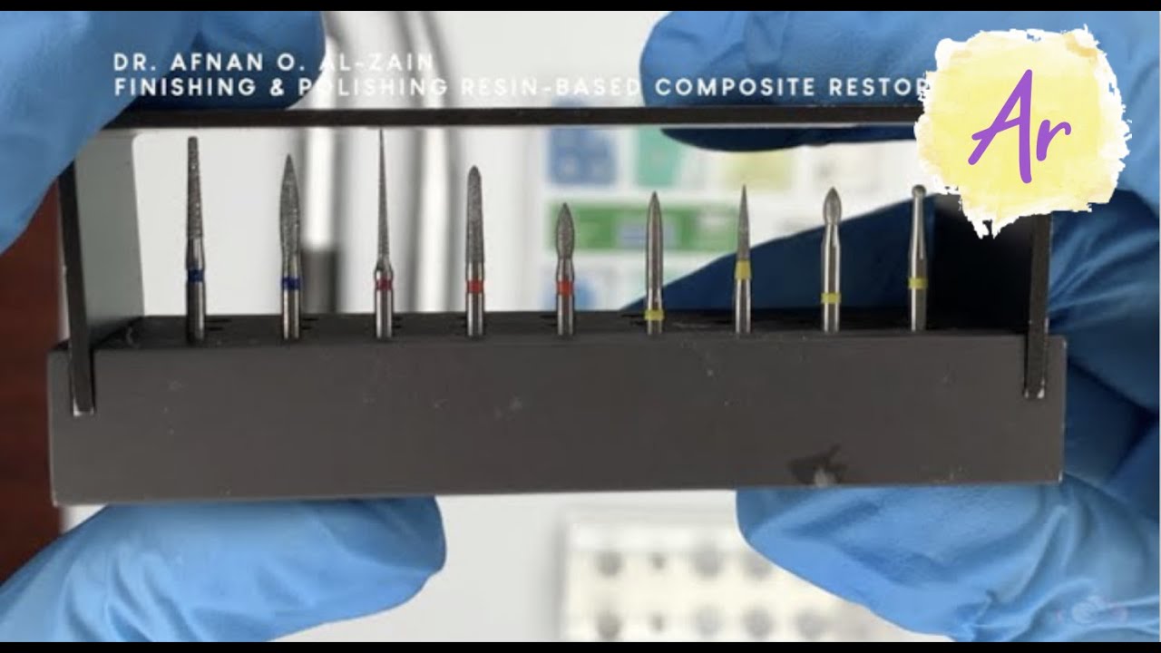 Finishing & polishing tools & application (1): Class I & II composite restorations - Arabic عربي