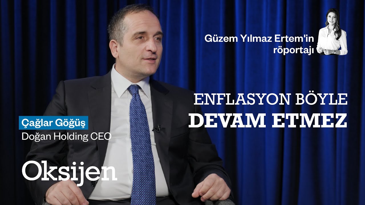 1,5 sene daha sıkılaşma bekliyoruz | Doğan Holding CEO'su Çağlar Göğüş