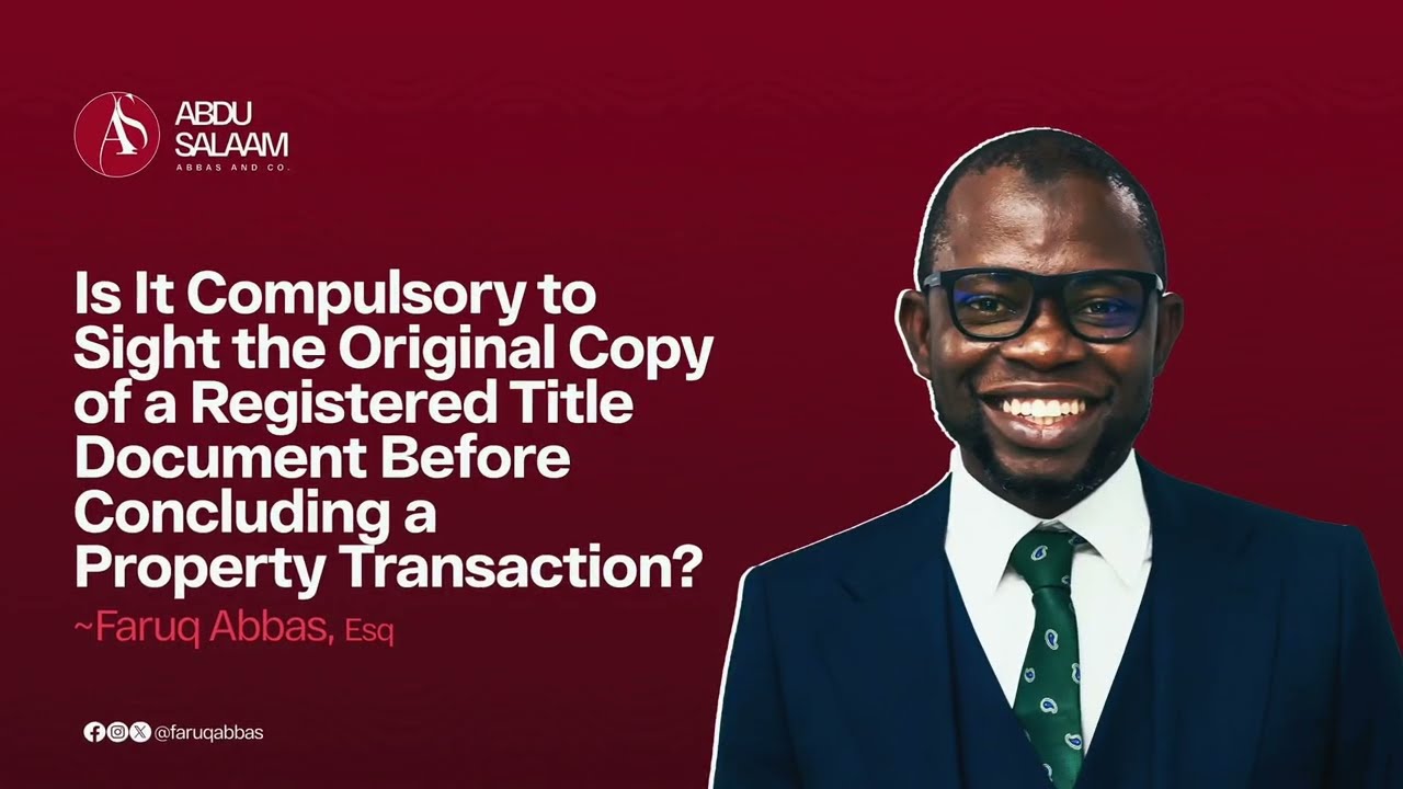 Is It Compulsory to Sight the Original Title Document of a Property Before Concluding a Transaction?