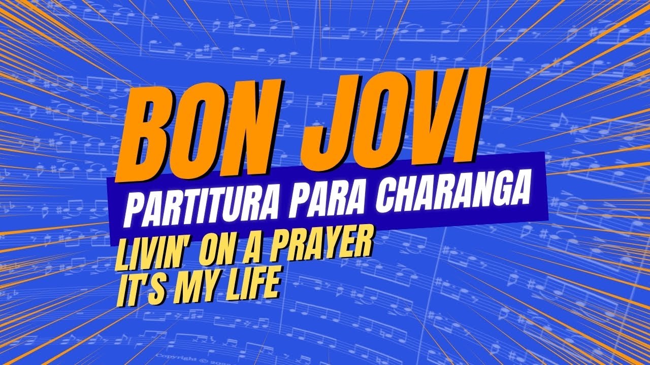 Bon Jovi (Livin' on a prayer - It's my life) | PARTITURA para CHARANGA 🎺