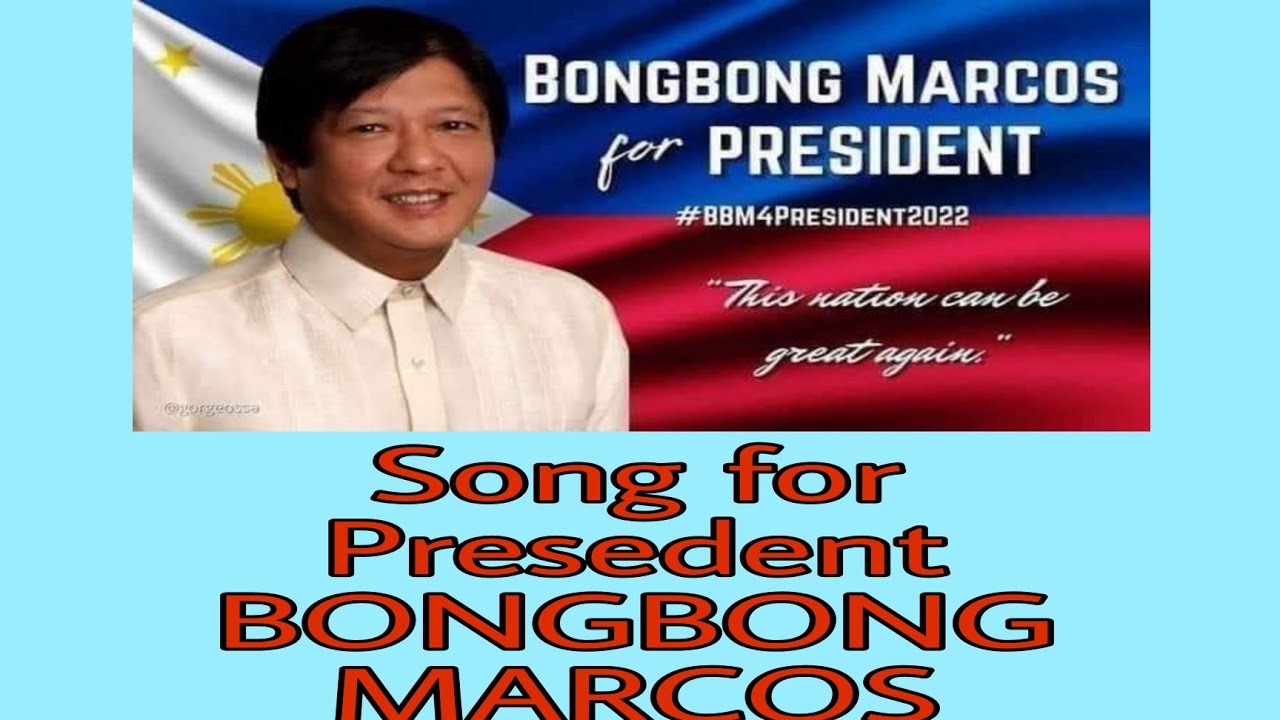 Song for President bongbong marcos
