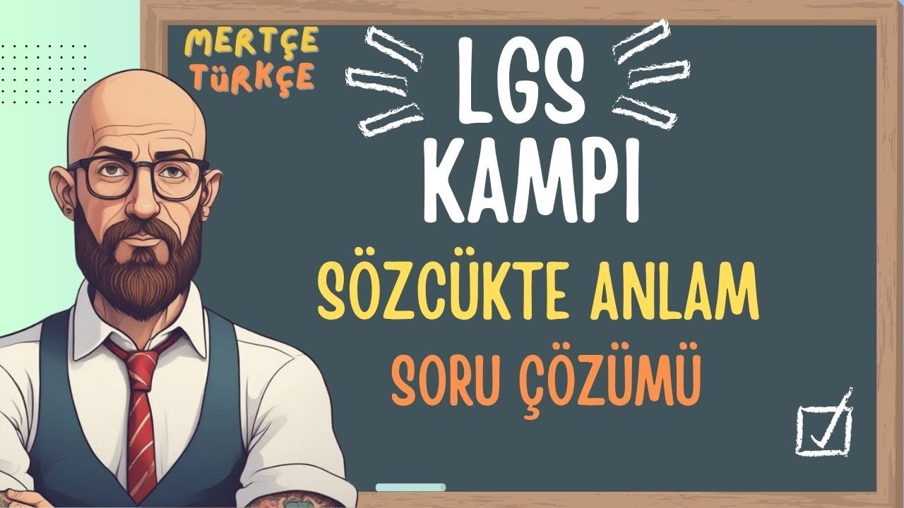 LGS Türkçe Kampı-Sözcükte Anlam-Soru Çözümü