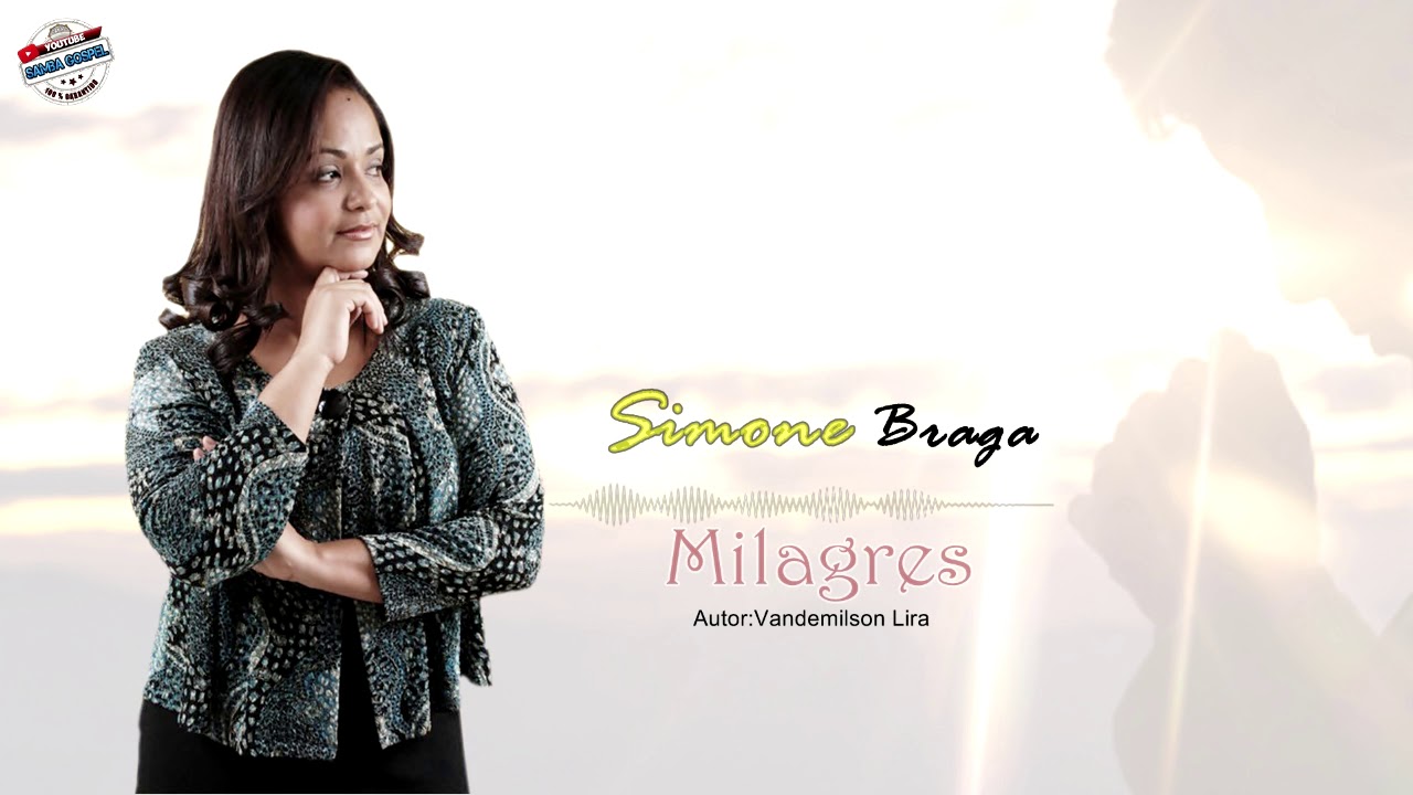 Simone Braga-Milagres (Samba Gospel)