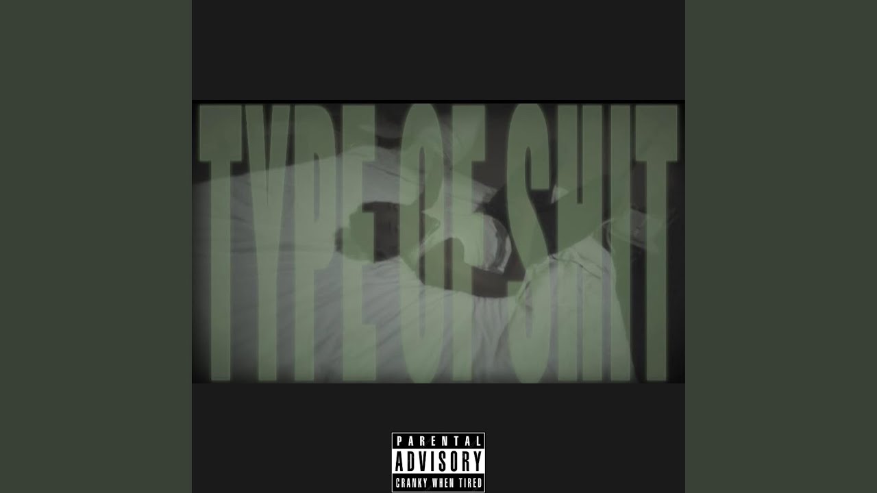 Type Of Shit