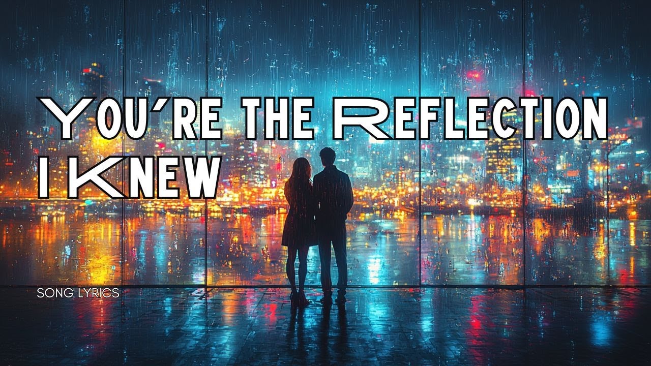 You&rsquo;re the Reflection I Knew &ndash; A Dreamy Electro-Soul Ballad About Love, Time, and Connection