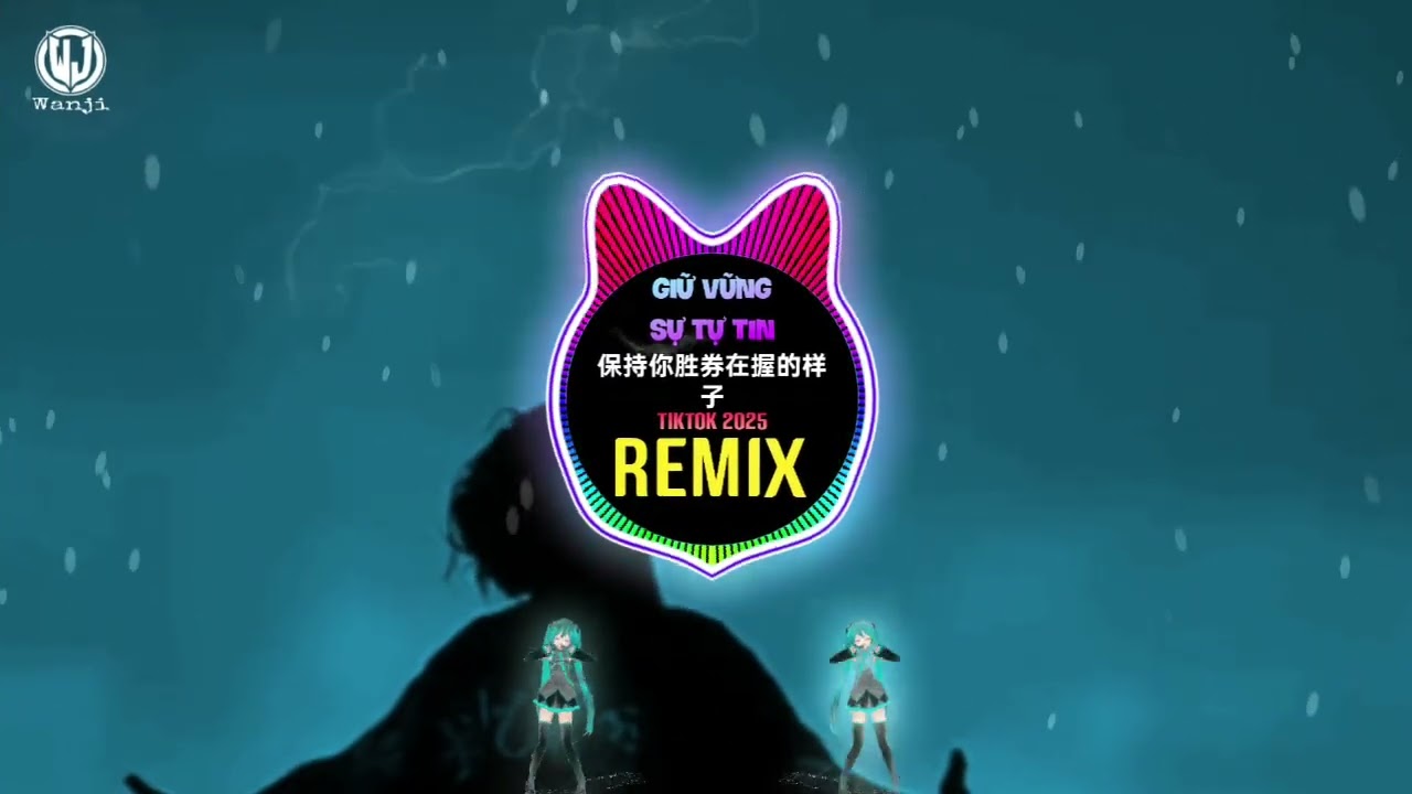 愛如潮水dj - 保持你胜券在握的样子 (如果再遇到爱的人) DJ抖音版 2025 Giữ Vững Sự Tự Tin Như Thể Bạn Chiến Thắng (Remix Tiktok)