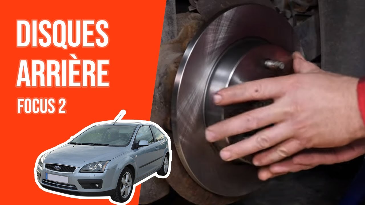 Changer les Disques et Plaquettes arrière FOCUS 2 🚗