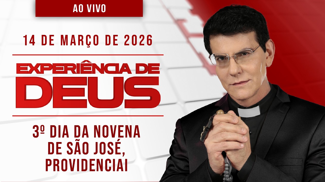 EXPERIÊNCIA DE DEUS | 14/03/26 | 3º DIA DA NOVENA DE SÃO JOSÉ, PROVIDENCIAI | @PadreManzottiOficial​