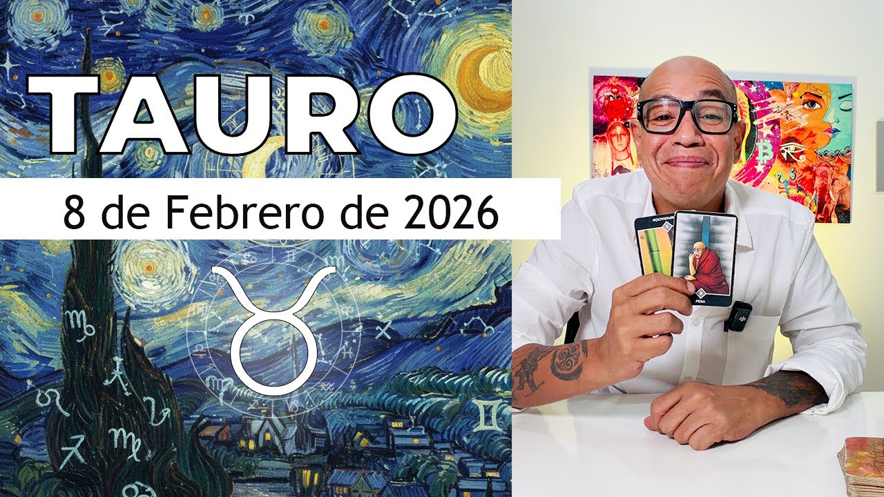 TAURO | Horóscopo de hoy 8 de Febrero 2026