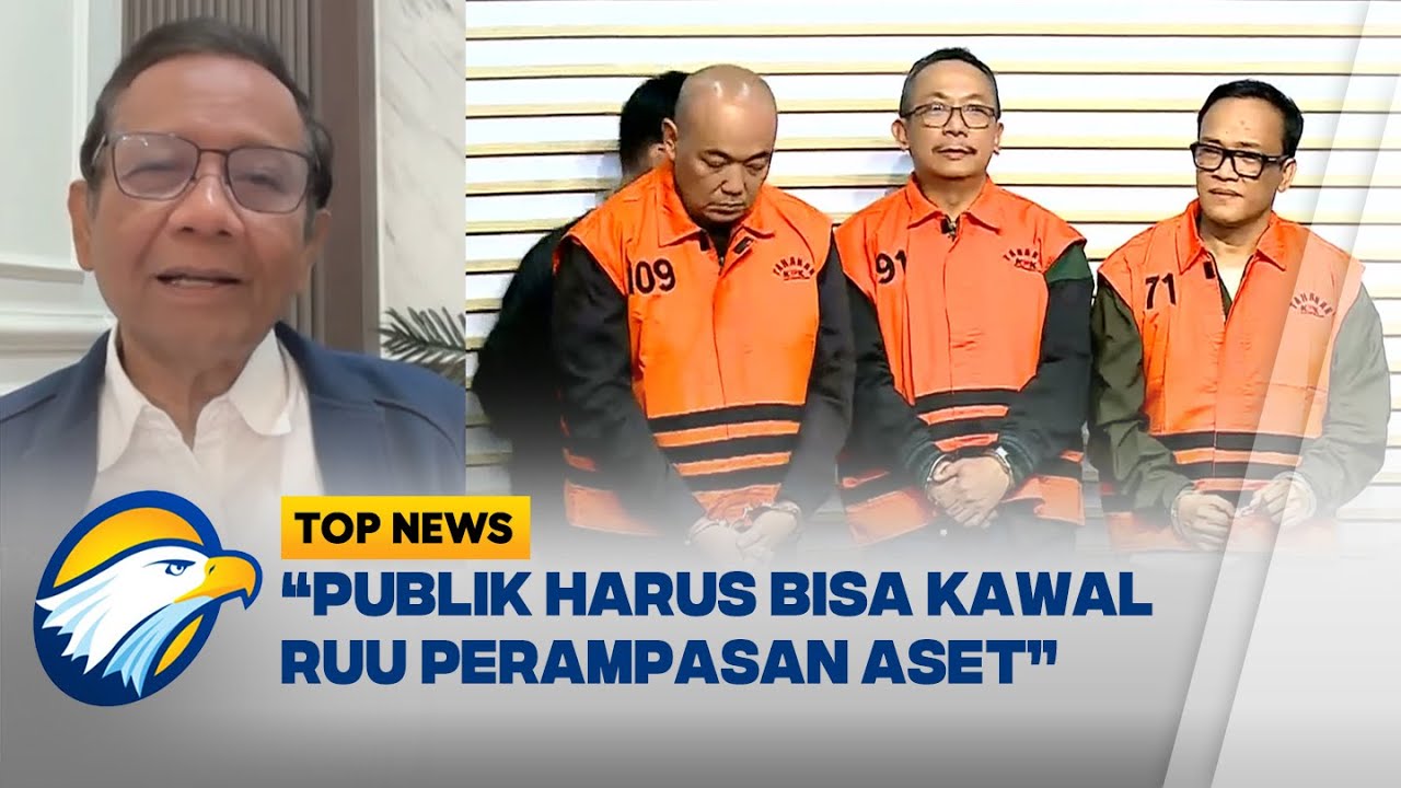 TOP REPORT - Publik Diminta Kawal RUU Perampasan Aset agar Tidak Mandek di DPR