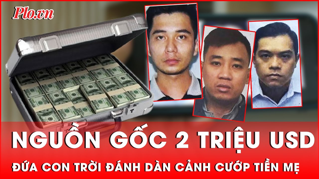 Uất nghẹn con trai ‘đâm sau lưng mẹ’, dàn cảnh cướp 2 triệu USD: Trắng tay vì bị lật kèo