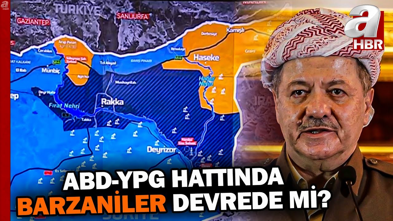 Irak'ın Kuzeyinde Neler Oluyor? ABD-YPG HATTINDA BARZANİLER DEVREDE Mİ? | A Haber