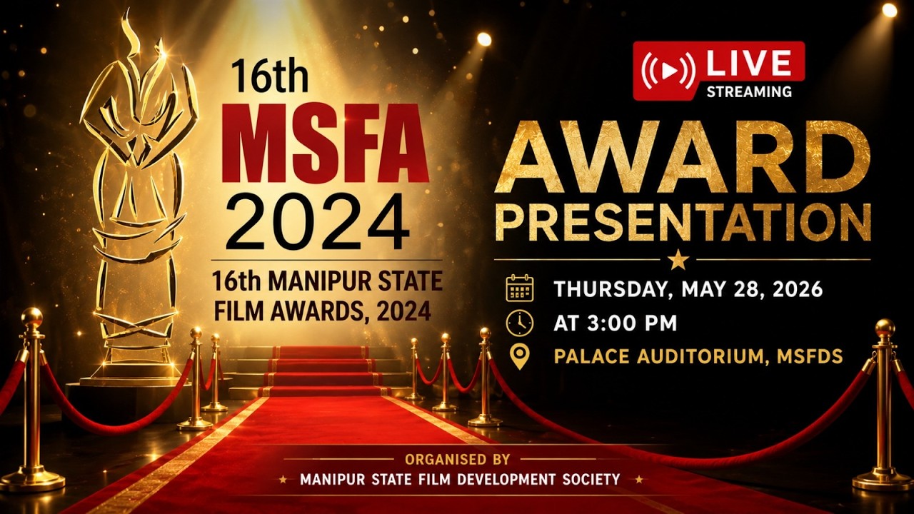 AWARD  PRESENTATION FOR THE 16TH MANIPUR STATE FILM FESTIVAL, 2024