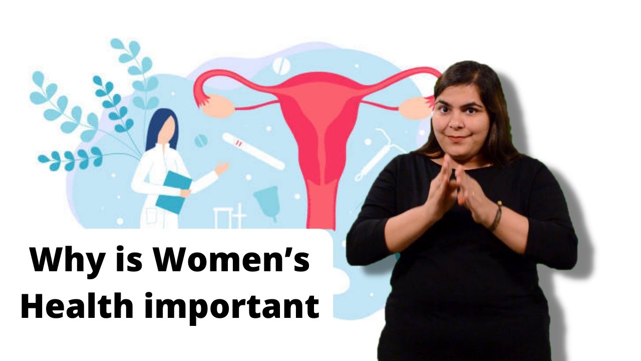 Why is Women’s Health important?